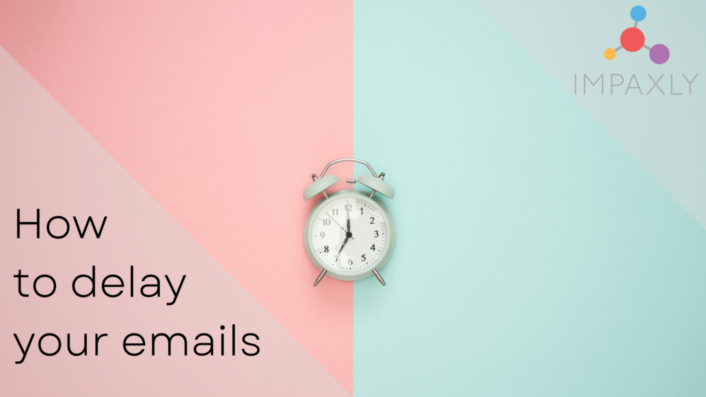 How to delay your emails