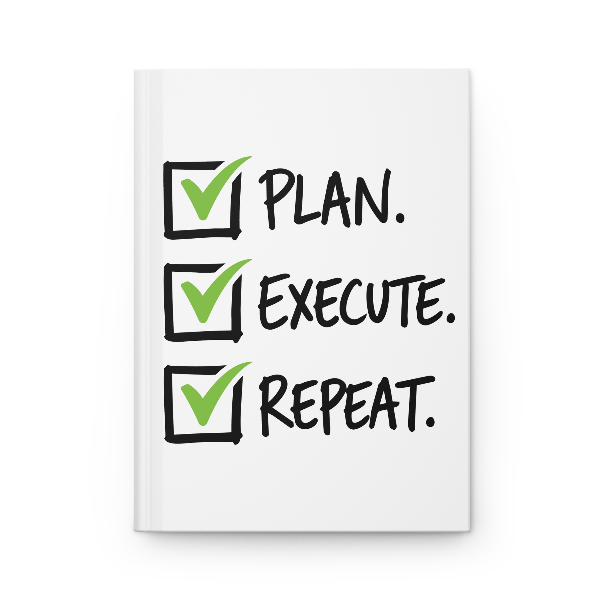 Plan. Execute. Repeat. Hardcover Journal - Motivational Lined Notebook for Productivity & Goal Setting