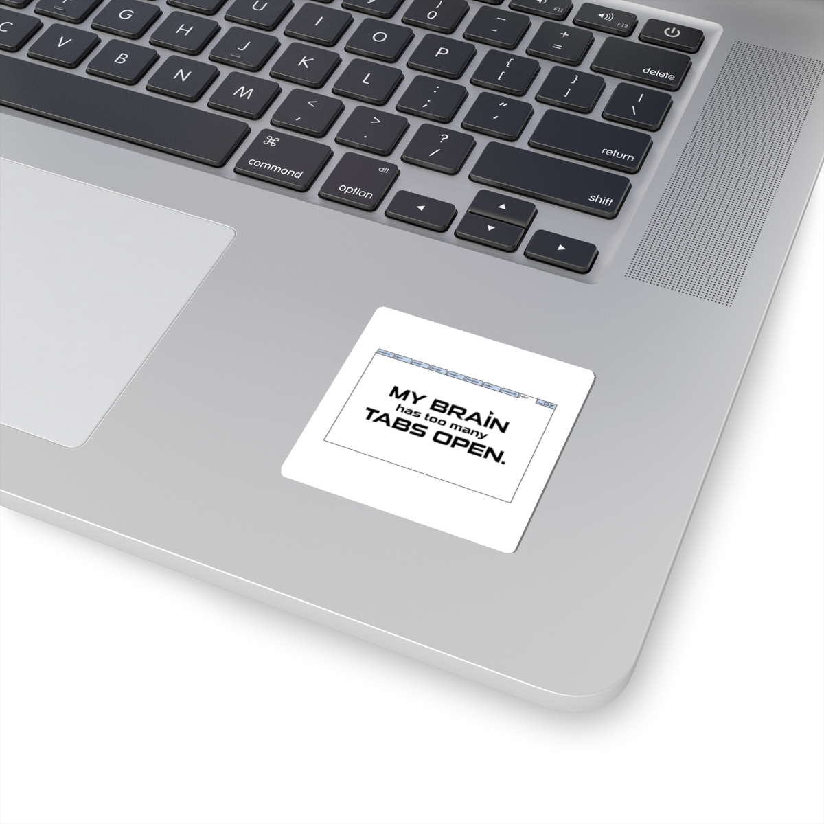 Die-Cut Sticker — "My Brain Has Too Many Tabs Open" Laptop Sticker - Image 11