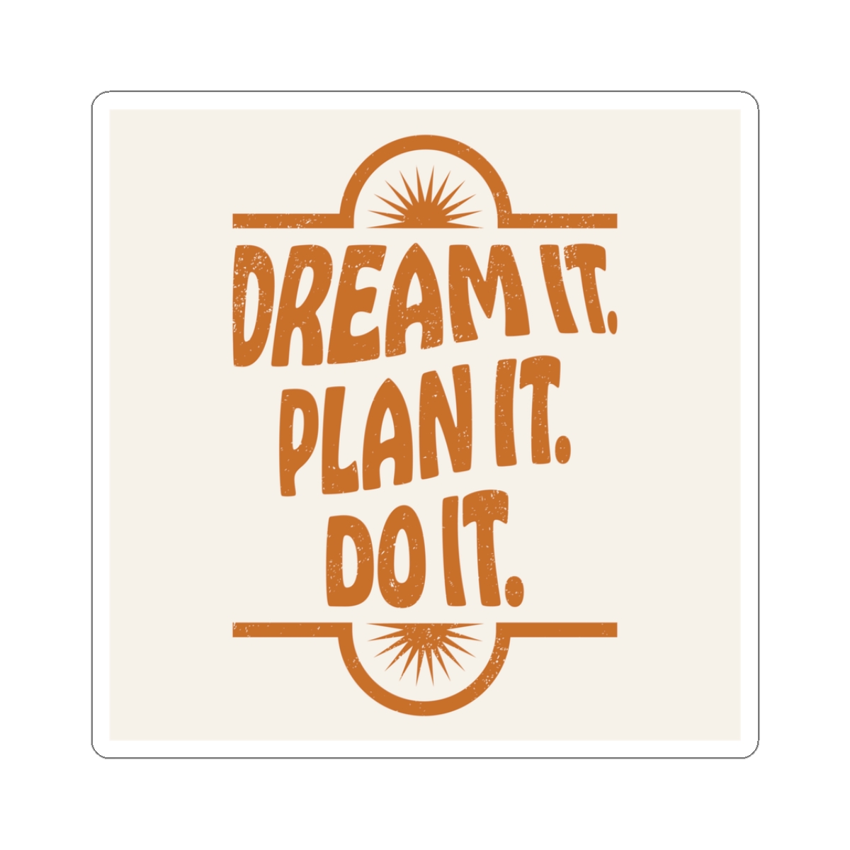 Dream It. Plan It. Do It. Kiss-Cut Sticker — Motivational Retro Laptop Sticker